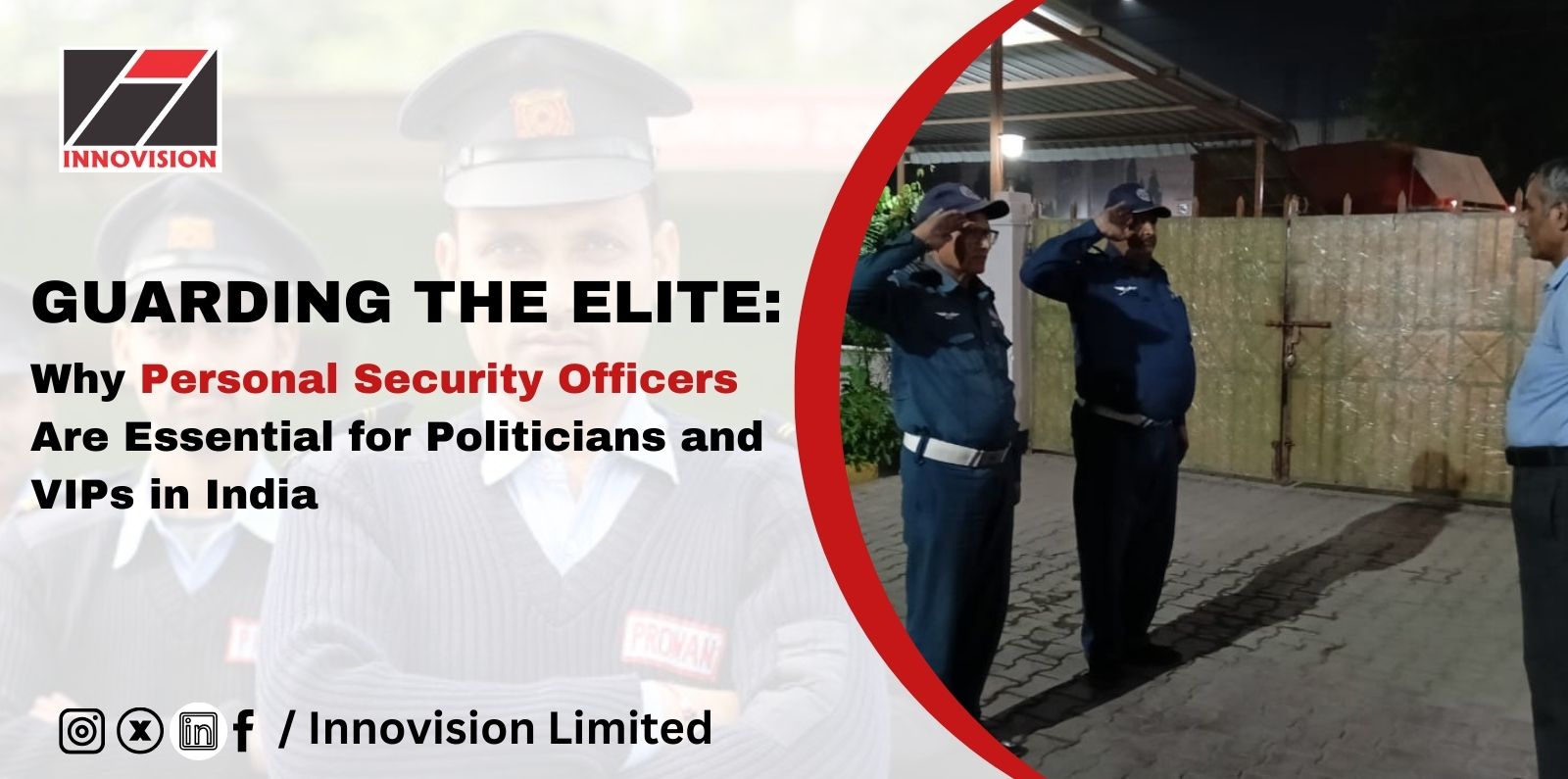 Guarding the Elite: Why Personal Security Officers Are Essential for Politicians and VIPs in India